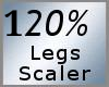 LEGS SCALER 120%