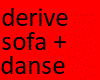 derive sofa + danse