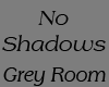 NoShadow Med Grey Room