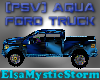 {PSV} Aqua Ford Truck