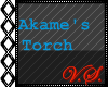 ~V~ Akame Torches
