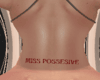 MISS POSSESIVE
