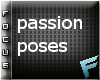 F| Passion poses