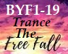 The Free Fall, Trance