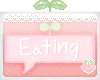 🌱Eating Sign