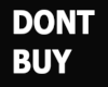 DONT BUY!