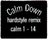 Calm Down Hard. Remix