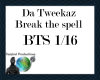 DaTweekaz-Break The Spel