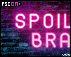 Spoiled Brat Neon Sign