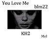 You Love Me KH -blm22