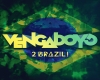 VENGABOYS-2 Brazil!