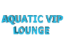 Aquatic VIP Lounge Sign