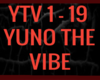 YUNO THE VIBE