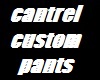 cantrel custom pants
