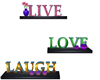 Live, Love, Laugh 