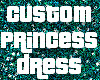 Custom Princess Dress