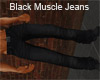 C]::Black Muscle Jeans::
