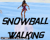 Snow Ball Walking