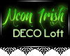 JAD DECO Neon-Irish Loft