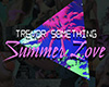 Trevor - Summer Love