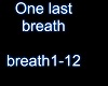 One last breath