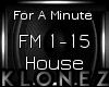 House | For A Minute