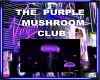 The Purple Mushroom Club