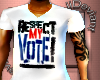 Respect my vote Tshirt