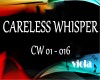 CARELESS WHISPER