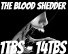 The Blood Shedder