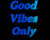 Good Vibes Only Live
