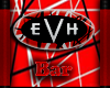 ~EVH~ Bar