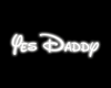 *K* Yes Daddy Neon