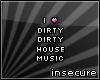 i* DirtyDirtyHouseMusic