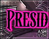 President Headsign