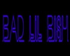 }CB{ Bad Lil Bish