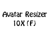 Avatar Resizer 10X (F)