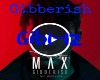 Max Gibberish Part 2 