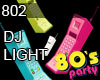 802 DJ LIGHT PHONE 80S