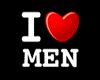 I LOVE MEN