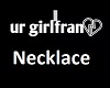 MI Ur Girlfrnd Necklace