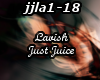 Lavish - Just Juice