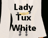 Lady Tux in White