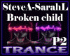 SteveA- Broken Child P2