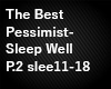 The Best Pessimist P.2