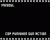 Cop Punisher Gun Action