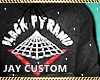 CUSTOM : BLACK PYRAMID