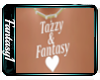 S/O Tazzy & Fantasy F