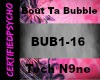TechN9ne-BoutTaBubble