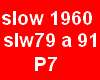 slows 1960     P7